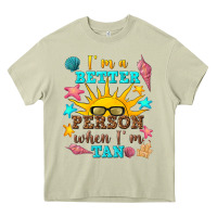 Mossy i m a better person when i m tan Heavy Core Tee - texasbilliewilder