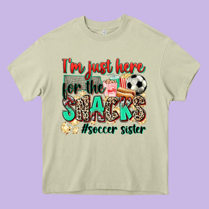 I'm Just Here For The Snacks #soccer Sister Heavy Core Tee Designed By Zillion Design Studio