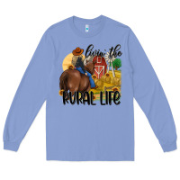 Colony Blue livin the rural life Long Sleeve Tee - MaliasSmallBusiness