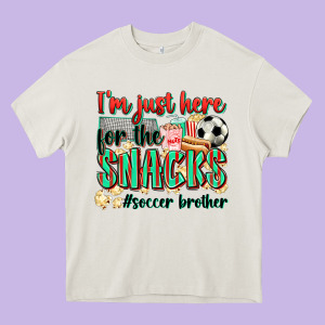I'm Just Here For The Snacks #soccer  Brother Heavy Core Tee Designed By Zillion Design Studio