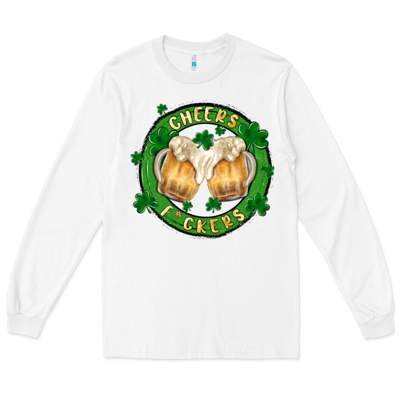 Cheers Fckers Long Sleeve Tee by MaliasSmallBusiness | Teevron