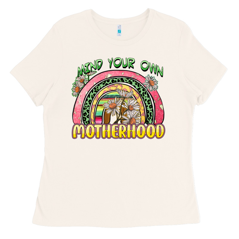 Mind Your Own Motherhood Ladies Tee by Zillion Design Studio | Teevron
