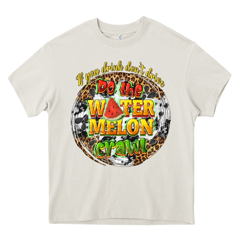 If You Drink Dont Drive Do The Watermelon Crawl Heavy Core Tee by texasbilliewilder | Teevron