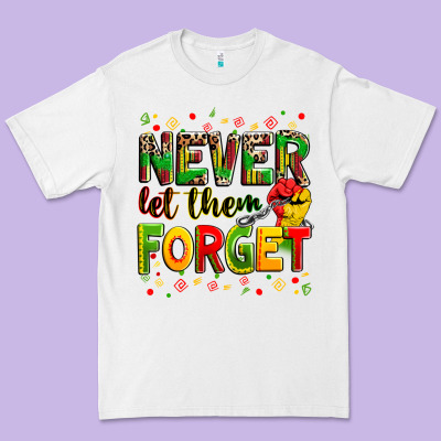 Never Let Them Forget Premium Tee Designed By Zillion Design Studio