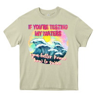 Mossy if youre testing my waters tbw Heavy Core Tee - texasbilliewilder