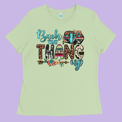 Back That Thang Up Ladies Tee Designed By Jahusdesignshop