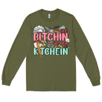 Army Green no bitchin in my kitchin Long Sleeve Tee - MaliasSmallBusiness