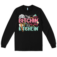 Black no bitchin in my kitchin Long Sleeve Tee - MaliasSmallBusiness