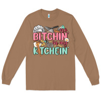 Toasted Coconut no bitchin in my kitchin Long Sleeve Tee - MaliasSmallBusiness