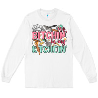 White no bitchin in my kitchin Long Sleeve Tee - MaliasSmallBusiness