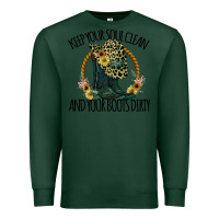 Sports Green Keep Your Soul Clean And Your Boots Dırty Cowgirl Boots Premium Sweatshirt - Bettercallsaul