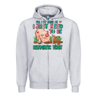 Heather Grey i will get over it i just need to be dramatic firs Zipper Hoodie - MaliasSmallBusiness