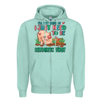 Seafoam i will get over it i just need to be dramatic firs Zipper Hoodie - MaliasSmallBusiness
