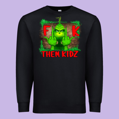 Fuck Them Kids Grinch Premium Sweatshirt Designed By Bettercallsaul