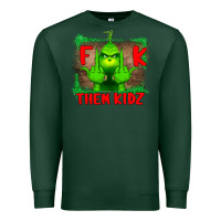 Sports Green Fuck Them Kids Grinch Premium Sweatshirt - Bettercallsaul