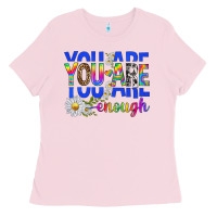 Bubblegum Pink you are enough with daisies Ladies Tee - texasbilliewilder