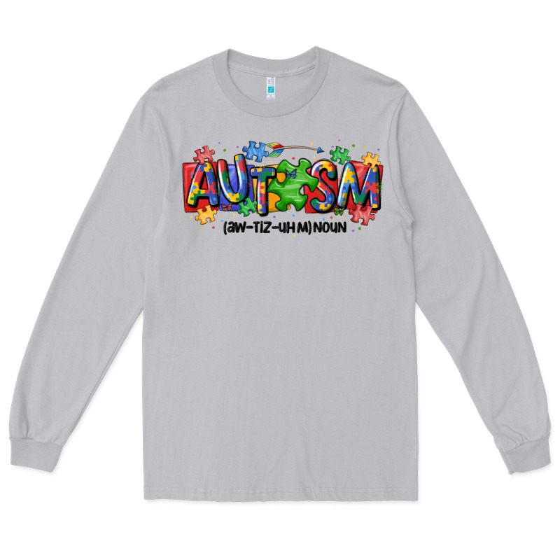 Autism Awtizuhm Noun Long Sleeve Tee by MaliasSmallBusiness | Teevron