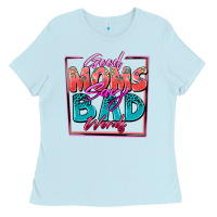 Baby Blue good moms say bad words Ladies Tee - Zillion Design Studio