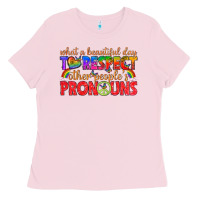 Bubblegum Pink what a beautiful day to respect other peoples pron Ladies Tee - texasbilliewilder