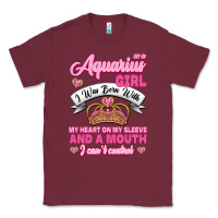 Burgundy As a Aquarius Girl I was Born with My Heart on my Sleeve and a mouth Classic Tee - Jasminsmagicworld