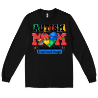 Black autism mom like a normal mom Long Sleeve Tee - MaliasSmallBusiness