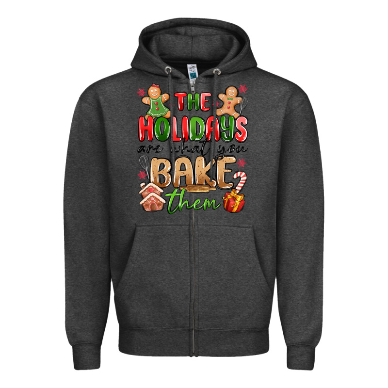 The Holidays Are What You Bake Them Zipper Hoodie by MaliasSmallBusiness | Teevron