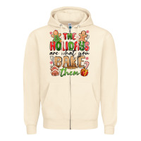 Sandshell the holidays are what you bake them Zipper Hoodie - MaliasSmallBusiness