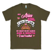 Army Green As A Aries Girl I Was Born With My Heart On My Sleeve And A Mouth Classic Tee - Jasminsmagicworld