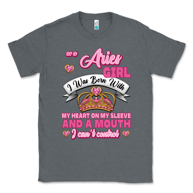 As A Aries Girl I Was Born With My Heart On My Sleeve And A Mouth Classic Tee by Jasminsmagicworld | Teevron