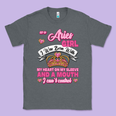 As A Aries Girl I Was Born With My Heart On My Sleeve And A Mouth Classic Tee Designed By Jasminsmagicworld