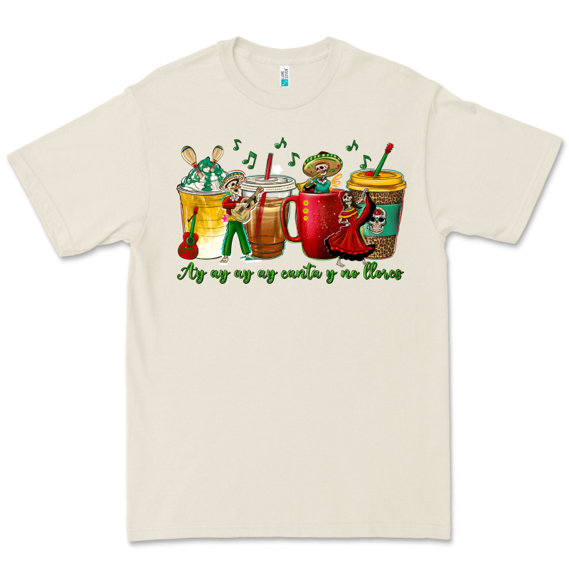 Ay Ay  Ay Ay Canta Y No Llores Coffee Cups Premium Tee by texasbilliewilder | Teevron