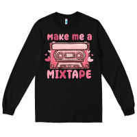 Black make me a mixtape Long Sleeve Tee - MaliasSmallBusiness
