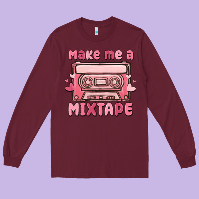 Make Me A Mixtape Long Sleeve Tee Designed By Maliassmallbusiness