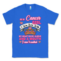 As A Cancer Girl I Was Born With My Heart On My Sleeve And A Mouth Classic Tee | Teevron