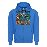 True Royal small town big pride green Zipper Hoodie - MaliasSmallBusiness