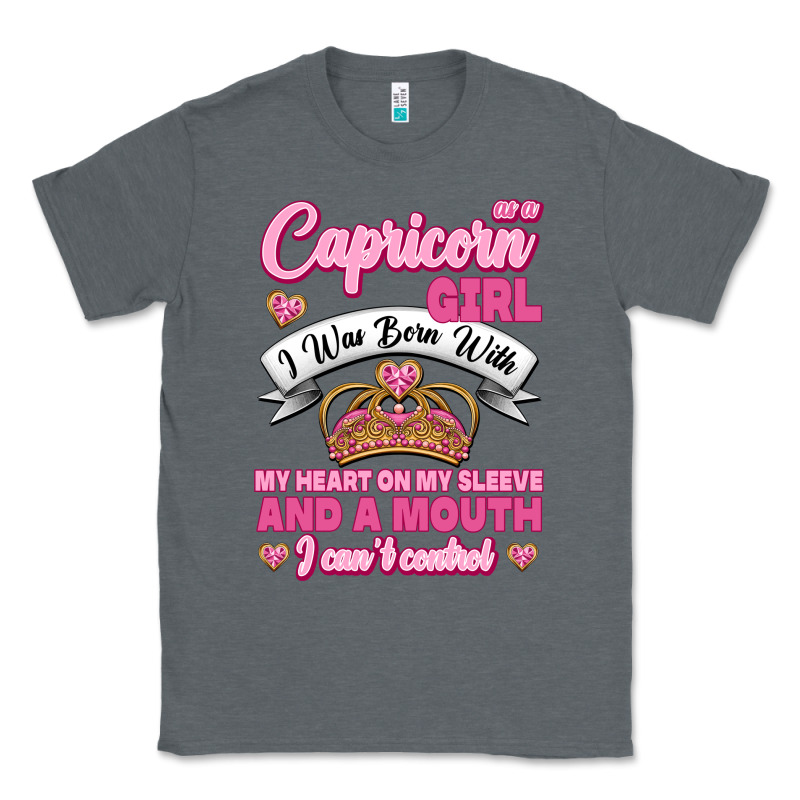 As A Capricorn Girl I Was Born With My Heart On My Sleeve And A Mouth Classic Tee by Jasminsmagicworld | Teevron