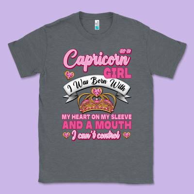 As A Capricorn Girl I Was Born With My Heart On My Sleeve And A Mouth Classic Tee Designed By Jasminsmagicworld