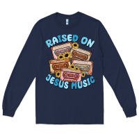Navy raised on jesus music Long Sleeve Tee - MaliasSmallBusiness