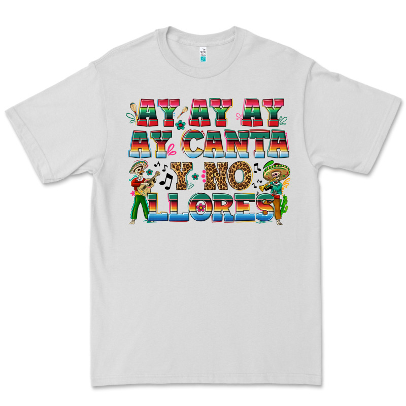 Ay Ay Ay Ay Canta Y No Llores Premium Tee by texasbilliewilder | Teevron