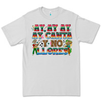 Dove Grey Ay Ay Ay Ay Canta y No Llores Premium Tee - texasbilliewilder