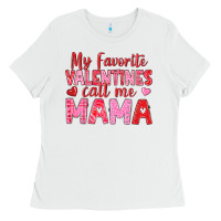White my favorite valentines call me mama Ladies Tee - texasbilliewilder
