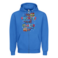 True Royal my holidays are all booked up Zipper Hoodie - MaliasSmallBusiness
