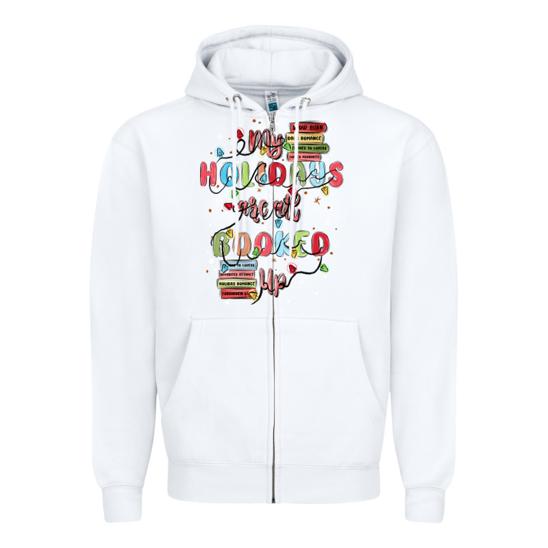 My Holidays Are All Booked Up Zipper Hoodie by MaliasSmallBusiness | Teevron