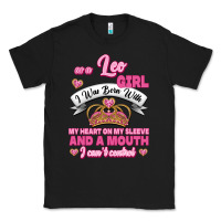 Black As A Leo Girl I Was Born With My Heart On My Sleeve And A Mouth Classic Tee - Jasminsmagicworld