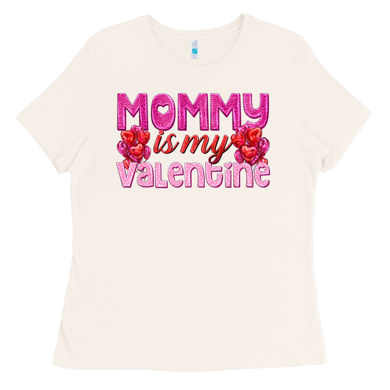 Mommy Is Valentine Ladies Tee by texasbilliewilder | Teevron