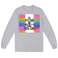 Moon Dust be proud of who you are Long Sleeve Tee - MaliasSmallBusiness