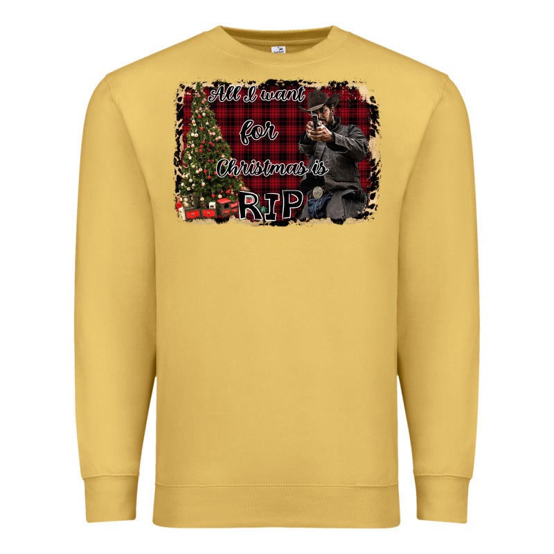 All I Want For Christmas Is Rip Premium Sweatshirt by Bettercallsaul | Teevron