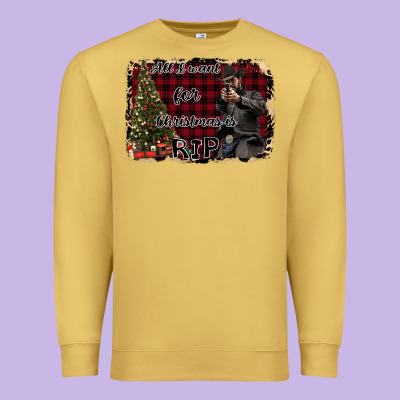 All I Want For Christmas Is Rip Premium Sweatshirt Designed By Bettercallsaul