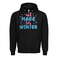 Black not made for winter Zipper Hoodie - MaliasSmallBusiness