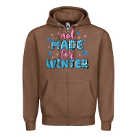 Chestnut not made for winter Zipper Hoodie - MaliasSmallBusiness